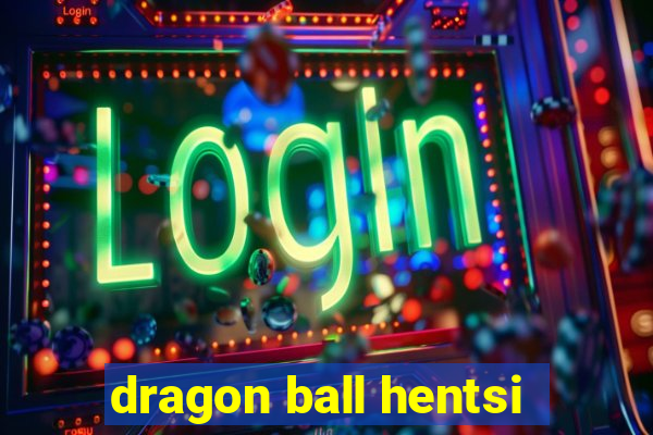 dragon ball hentsi