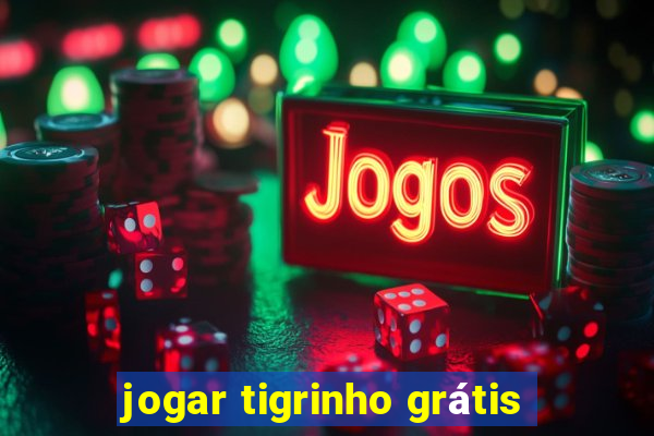 jogar tigrinho grátis