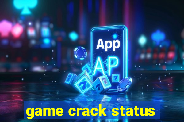 game crack status