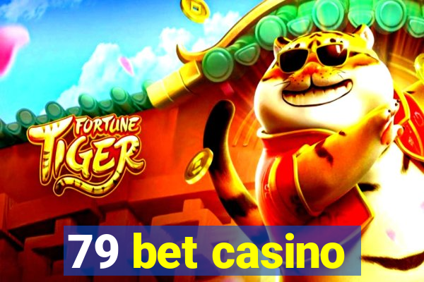 79 bet casino