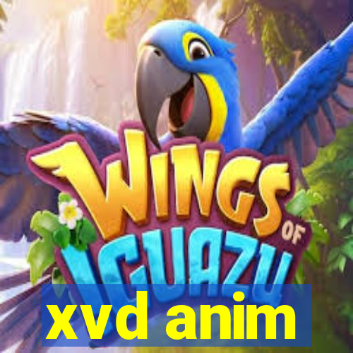 xvd anim