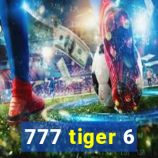 777 tiger 6