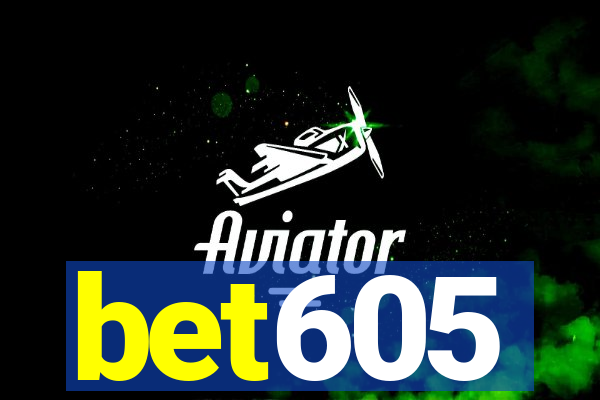 bet605