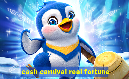 cash carnival real fortune