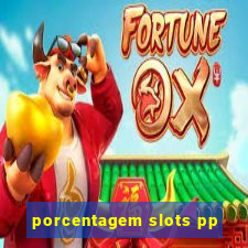 porcentagem slots pp