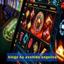 bingo na avenida angelica