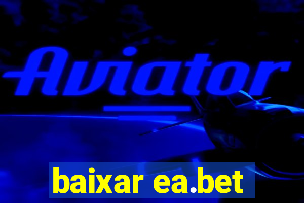 baixar ea.bet