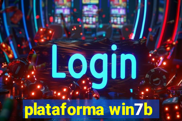 plataforma win7b