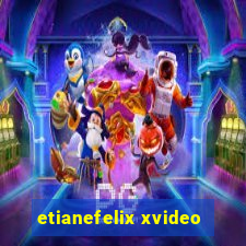 etianefelix xvideo