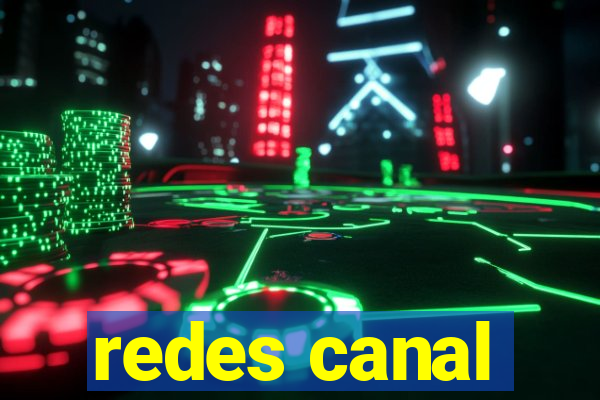 redes canal