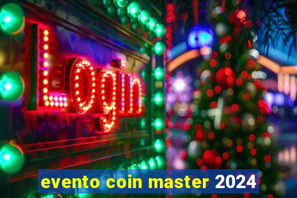 evento coin master 2024