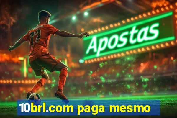 10brl.com paga mesmo