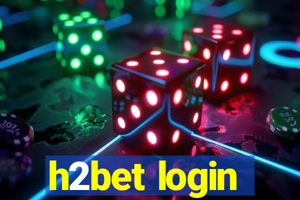 h2bet login