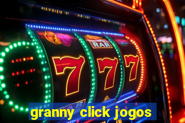 granny click jogos