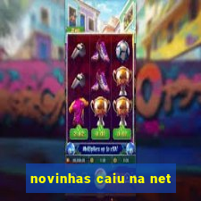 novinhas caiu na net