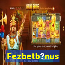 Fezbetb?nus