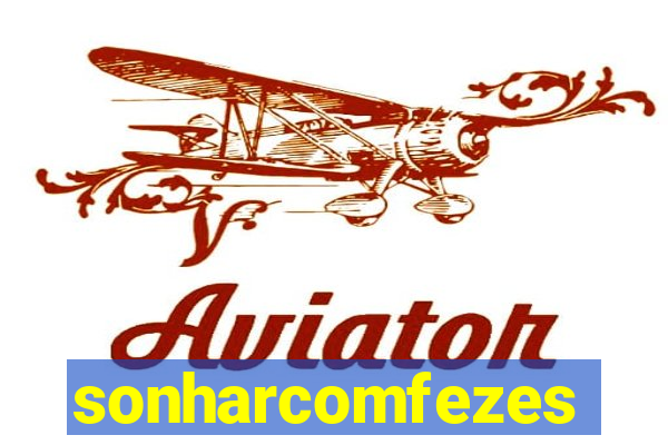 sonharcomfezes