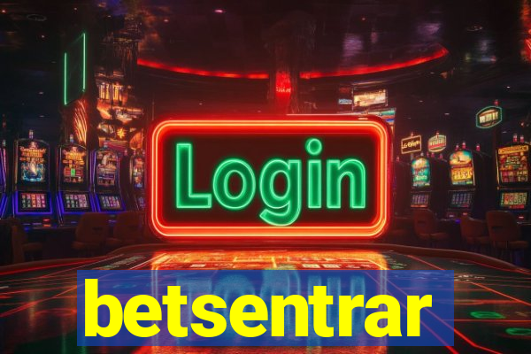 betsentrar