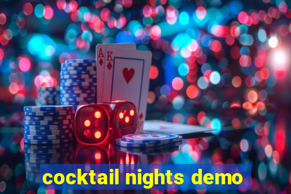 cocktail nights demo