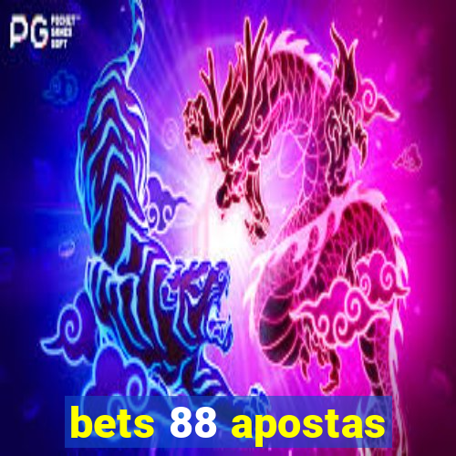 bets 88 apostas