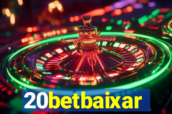 20betbaixar