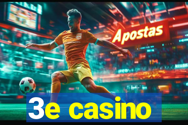 3e casino