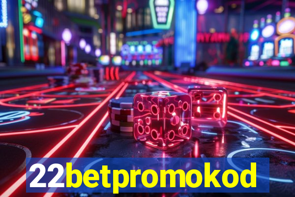 22betpromokod