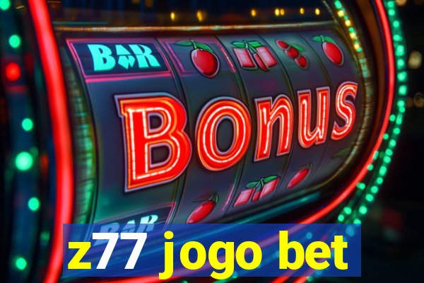 z77 jogo bet