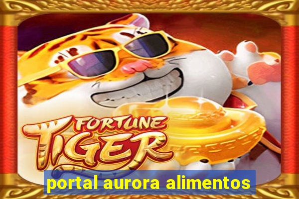 portal aurora alimentos