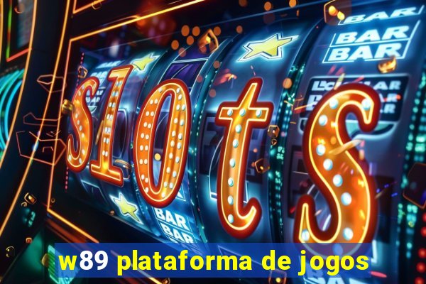 w89 plataforma de jogos