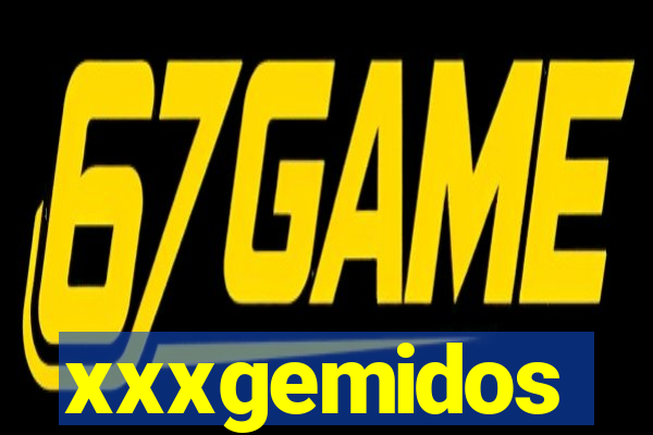 xxxgemidos