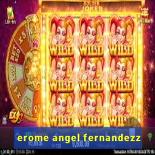 erome angel fernandezz