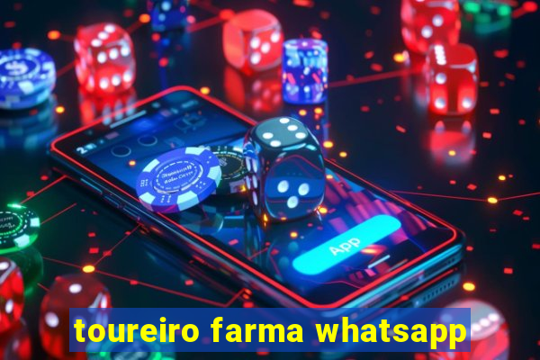 toureiro farma whatsapp