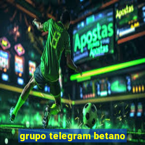 grupo telegram betano