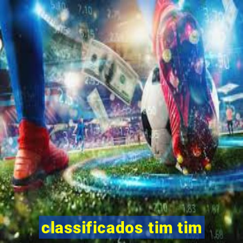 classificados tim tim