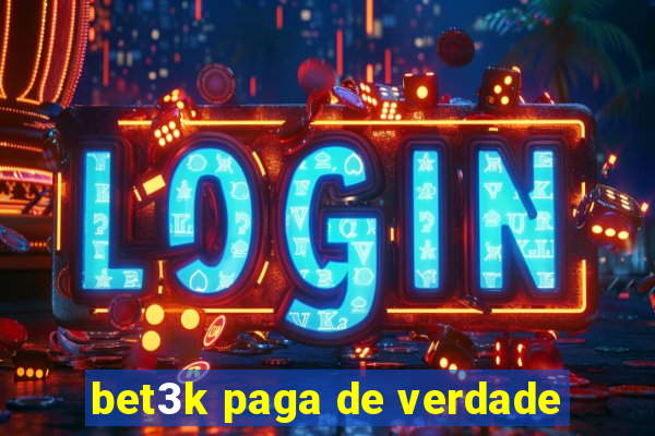 bet3k paga de verdade