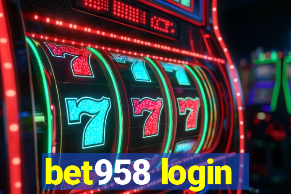 bet958 login