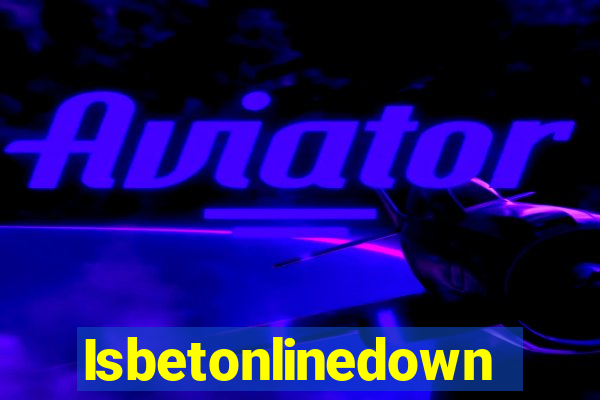 Isbetonlinedown