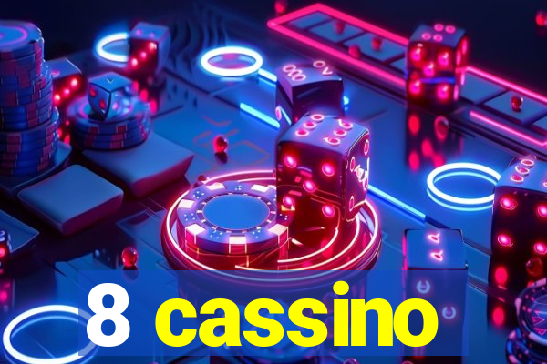 8 cassino