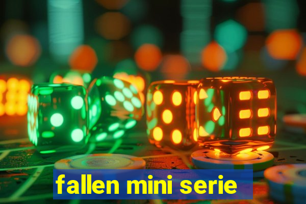 fallen mini serie