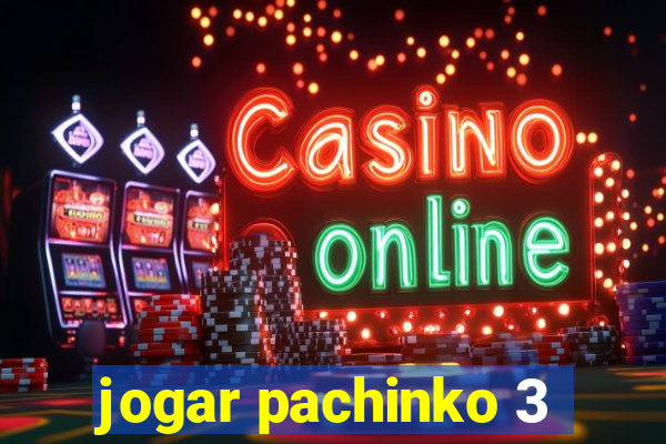 jogar pachinko 3