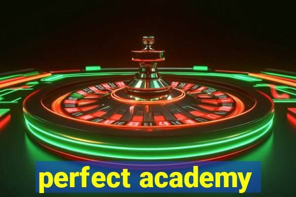 perfect academy