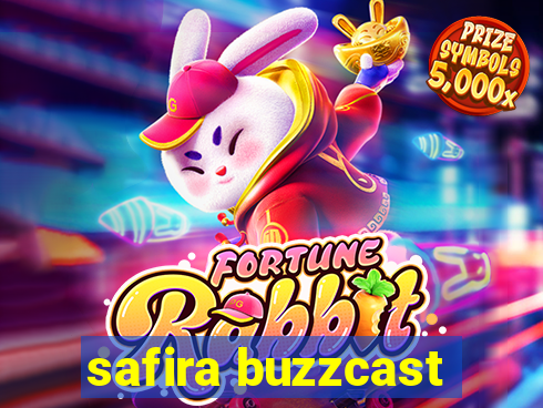 safira buzzcast