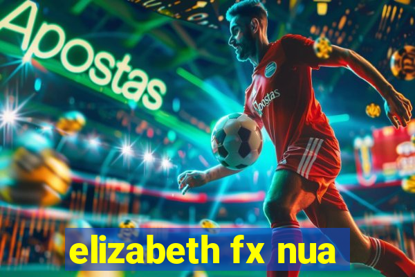 elizabeth fx nua