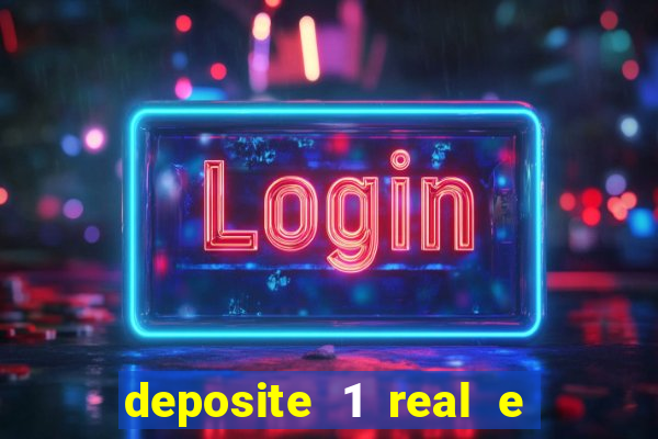 deposite 1 real e ganhe 10 vai de bet