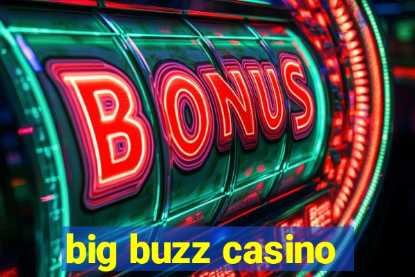 big buzz casino