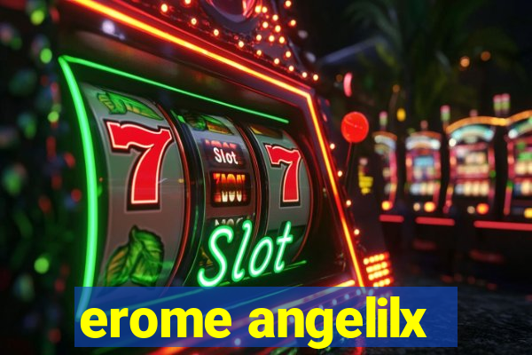 erome angelilx