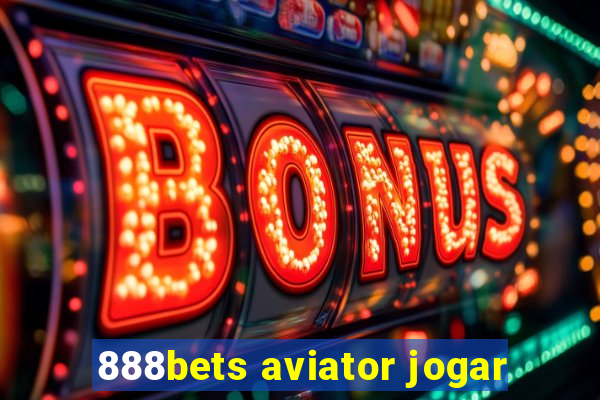 888bets aviator jogar