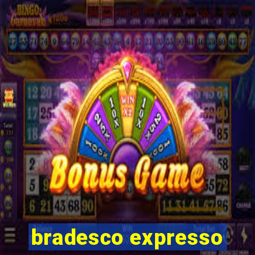 bradesco expresso