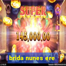 brida nunes ere